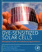 Dye-Sensitized Solar Cells: Emerging Trends and Advanced Applications by Adarsh Kumar Pandey