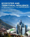 Ecosystem and Territorial Resilience: A Geoprospective Approach by Emmanuel Garbolino