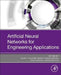 Artificial Neural Networks for Engineering Applications by Alma Y. Alanis