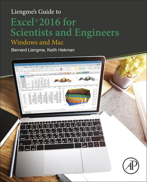 Liengme's Guide to Excel 2016 for Scientists and Engineers by Liengme Bernard