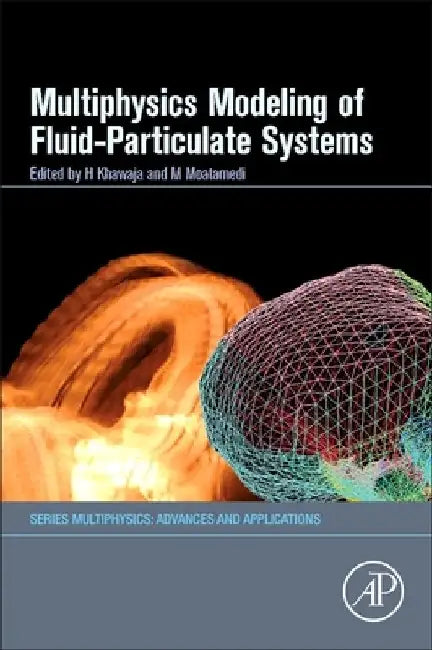 Multiphysics Modelling of Fluid-Particulate Systems by Hassan Khawaja