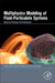 Multiphysics Modelling of Fluid-Particulate Systems by Hassan Khawaja