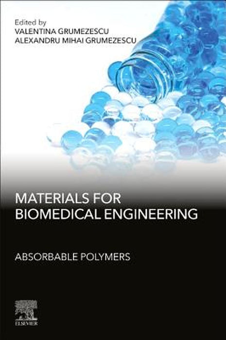 Materials for Biomedical Engineering: Absorbable Polymers by Grumezescu Alexandru