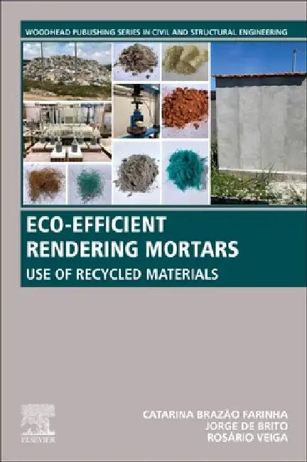 Eco-efficient Rendering Mortars: Use of Recycled Materials by Catarina Brazao Farinha