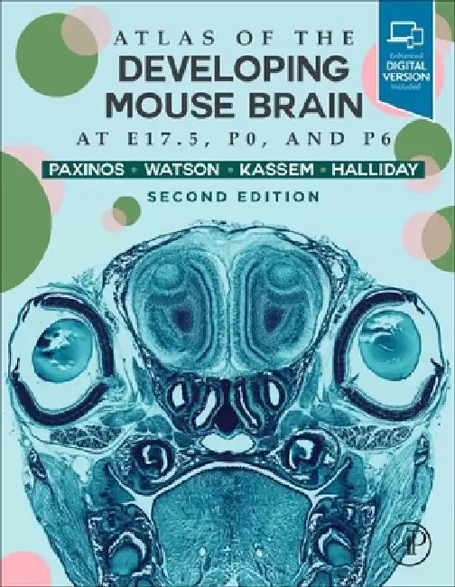 Atlas of the Developing Mouse Brain by George Paxinos
