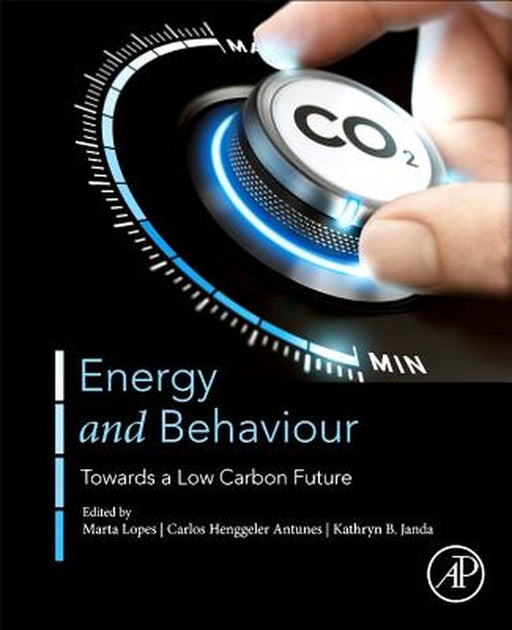 Energy and Behaviour: Towards a Low Carbon Future by Lopes Marta