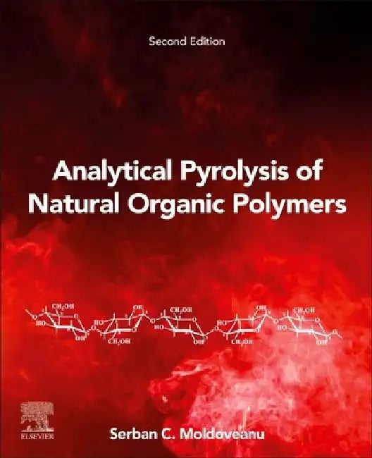 Analytical Pyrolysis of Natural Organic Polymers by S. C. Moldoveanu