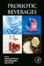 Probiotic Beverages by Sandeep K. Panda