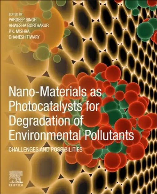 Nano-Materials as Photocatalysts for Degradation of Environmental Pollutants: Challenges and Possibilities by Singh Pardeep