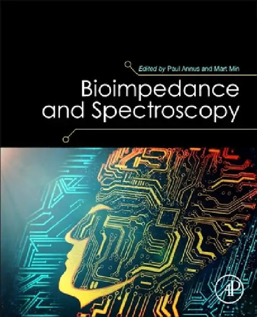 Bioimpedance and Spectroscopy by Paul Annus
