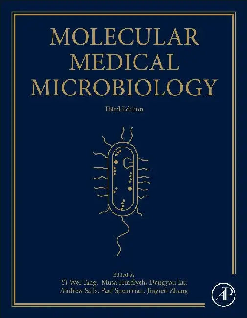 Molecular Medical Microbiology by Tang, Hindiyeh, Liu, Sails, Spearman, Zhang , Sussman