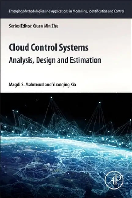 Cloud Control Systems: Analysis, Design and Estimation by Magdi S. Mahmoud