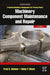 Machinery Component Maintenance and Repair by Geitner Fred K.
