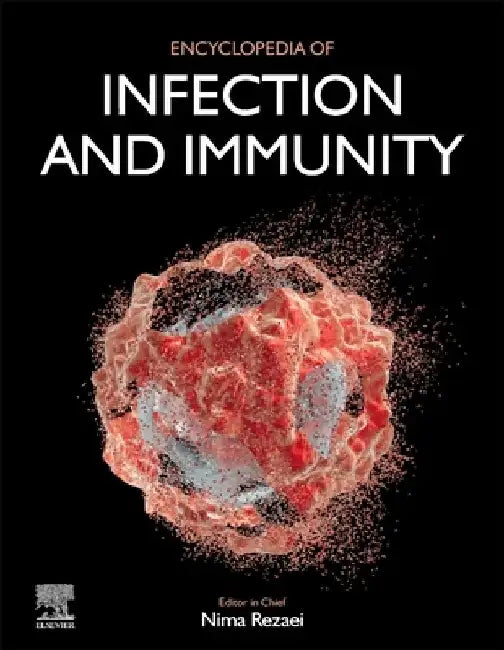 Encyclopedia of Infection and Immunity by Rezaei