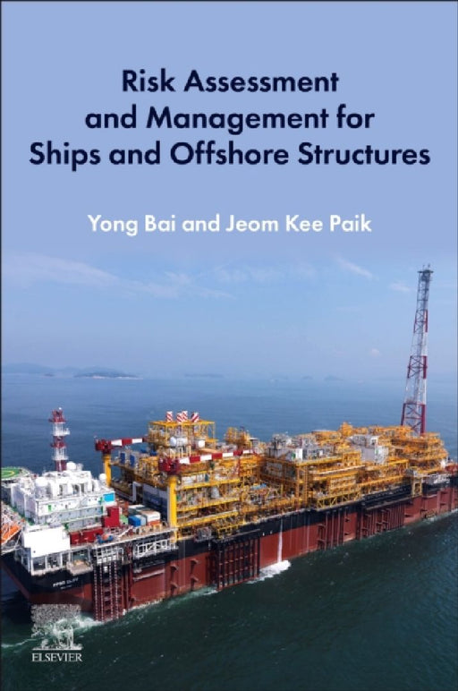 Risk Assessment and Management for Ships and Offshore Structures by Soumya R S
