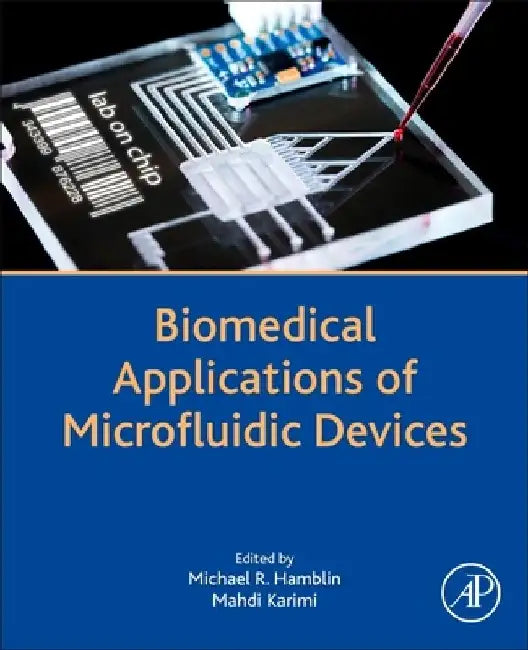 Biomedical Applications of Microfluidic Devices by Michael R. Hamblin
