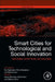 Smart Cities for Technological and Social Innovation: Case Studies, Current Trends, and Future Steps by Hyung Min Kim
