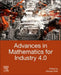 Advances in Mathematics for Industry 4.0 by Mangey Ram