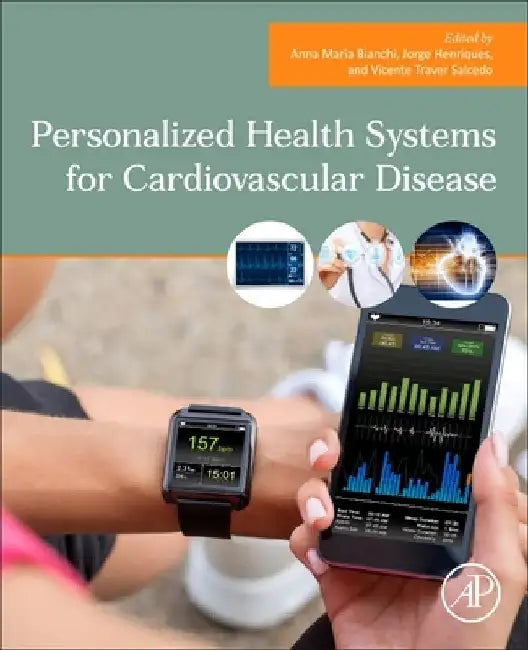 Personalized Health Systems for Cardiovascular Disease by Anna Maria Bianchi