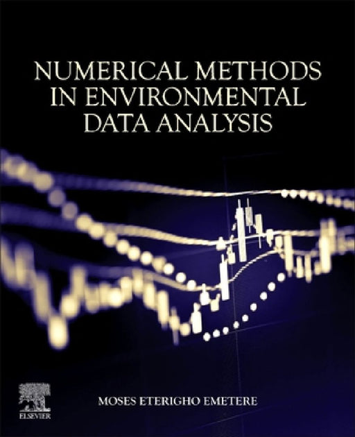 Numerical Methods in Environmental Data Analysis by Moses Eterigho Emetere