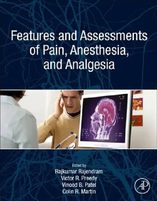 Features and Assessments of Pain, Anesthesia, and Analgesia by Rajkumar Rajendram