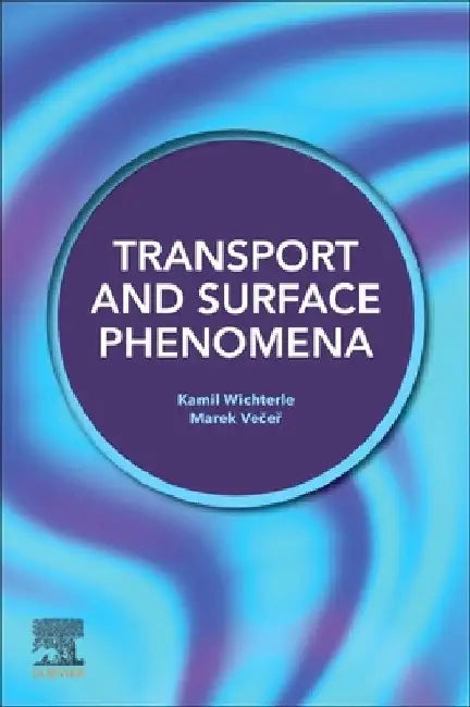 Transport and Surface Phenomena by Kamil Wichterle