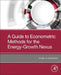 A Guide to Econometric Methods for the Energy-Growth Nexus by Angeliki Menegaki