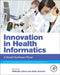 Innovation in Health Informatics: A Smart Healthcare Primer by Miltiadis Lytras