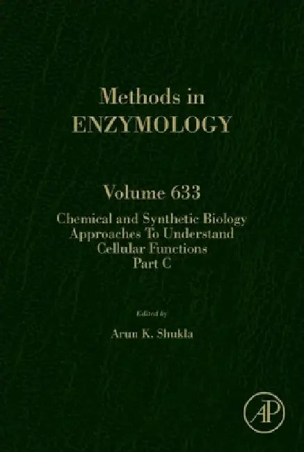 Chemical and Synthetic Biology Approaches to Understand Cellular Functions - Part C by Arun K. Shukla