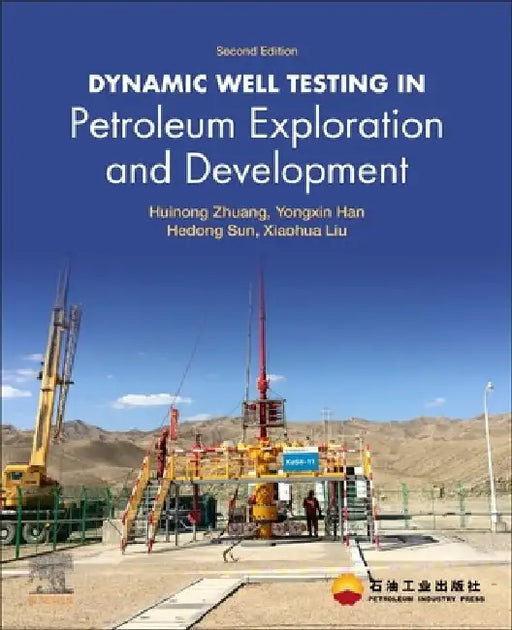 Dynamic Well Testing in Petroleum Exploration and Development by Huinong Zhuang