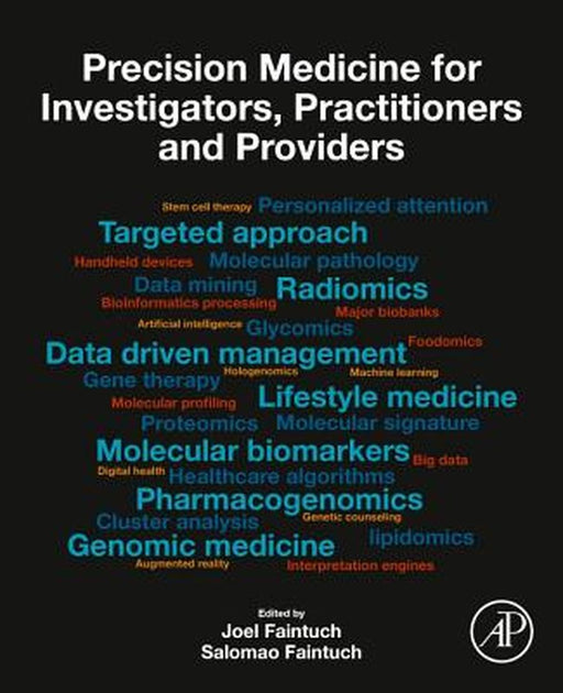 Precision Medicine for Investigators Practitioners and Providers by Faintuch Joel