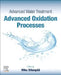 Advanced Water Treatment: Advanced Oxidation Processes by Mika Sillanpää