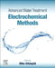 Advanced Water Treatment: Electrochemical Methods by Mika Sillanpää