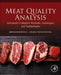 Meat Quality Analysis: Advanced Evaluation Methods, Techniques, and Technologies by Ashim Kumar Biswas