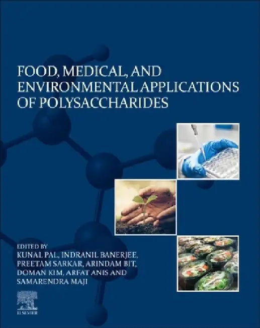 Food, Medical, and Environmental Applications of Polysaccharides by Kunal Pal