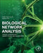 Biological Network Analysis: Trends, Approaches, Graph Theory, and Algorithms by Pietro Hiram Guzzi