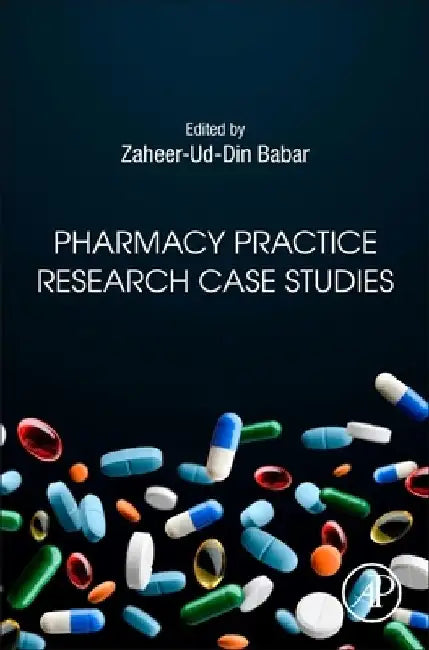 Pharmacy Practice Research Case Studies by Zaheer-Ud-Din Babar