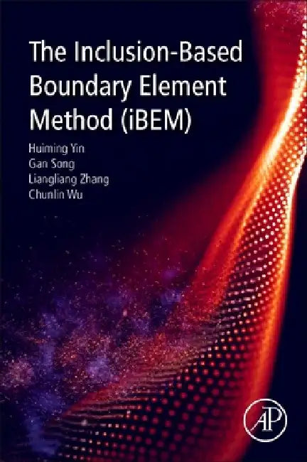 The Inclusion-Based Boundary Element Method (iBEM) by Huiming Yin