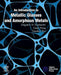 An Introduction to Metallic Glasses and Amorphous Metals by Zbigniew H. Stachurski