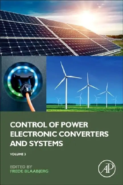 Control of Power Electronic Converters and Systems: Volume 3 by Frede Blaabjerg