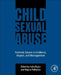 Child Sexual Abuse: Forensic Issues in Evidence, Impact, and Management by India Bryce