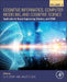 Cognitive Informatics, Computer Modelling, and Cognitive Science: Application to Neural Engineering, Robotics, and STEM by G. R. Sinha