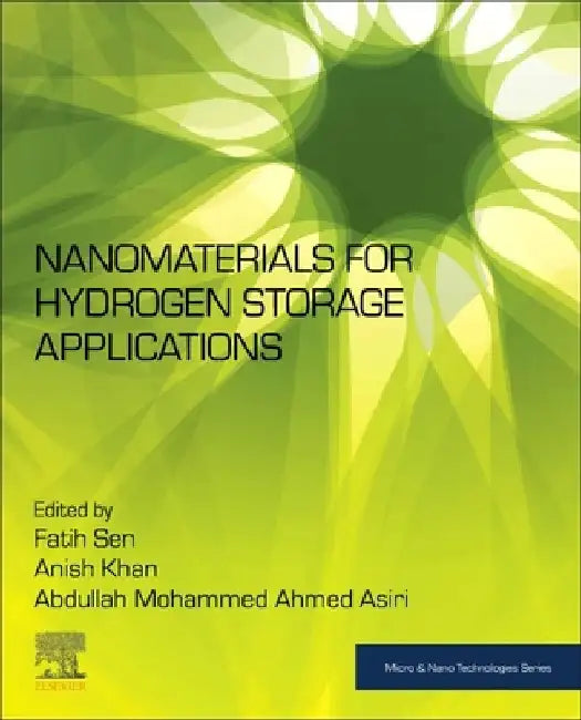 Nanomaterials for Hydrogen Storage Applications by Fatih Şen