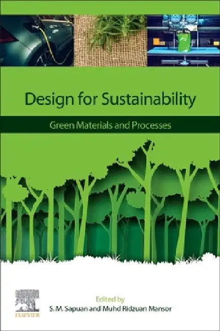Design for Sustainability: Green Materials and Processes by S. M. Sapuan