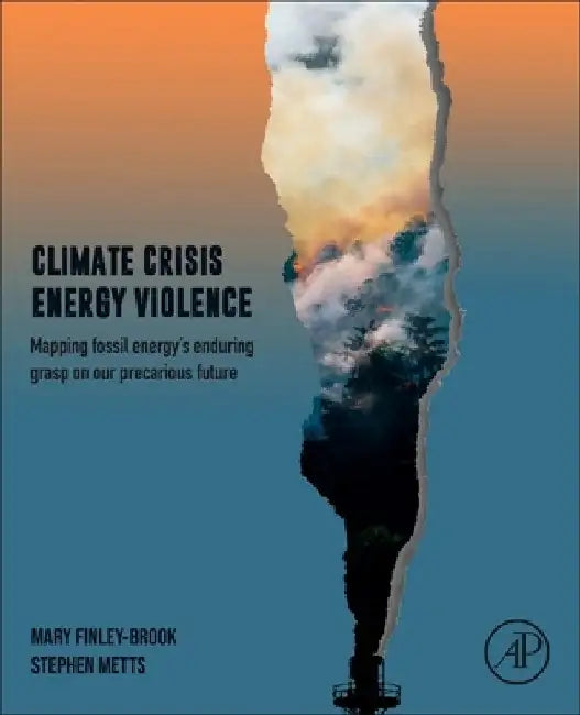 Climate Crisis, Energy Violence, and Environmental Racism by Mary Finley-Brook