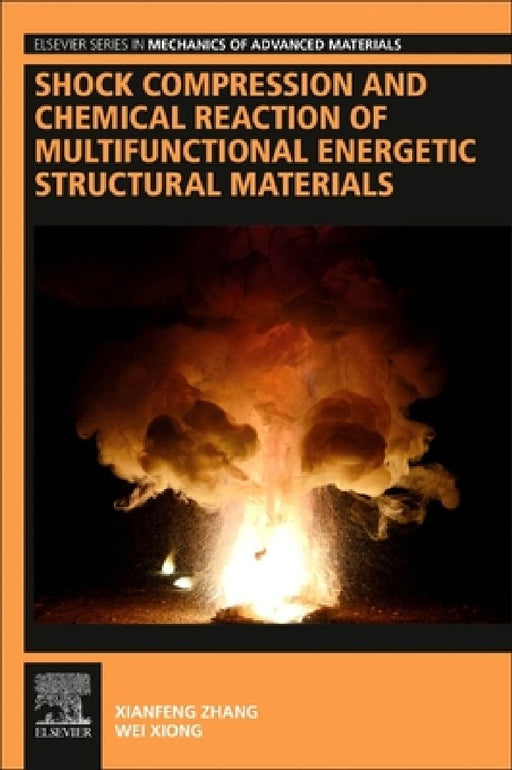 Shock Compression and Chemical Reaction of Multifunctional Energetic Structural Materials by Xianfeng Zhang