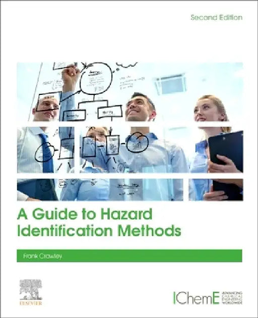 A Guide to Hazard Identification Methods by Frank Crawley