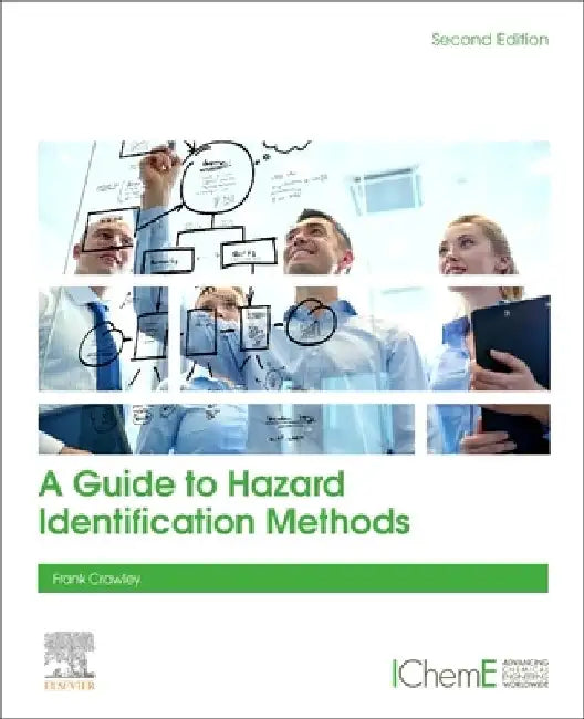 A Guide to Hazard Identification Methods by Frank Crawley