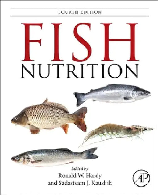 Fish Nutrition by Ronald W. Hardy