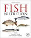 Fish Nutrition by Ronald W. Hardy